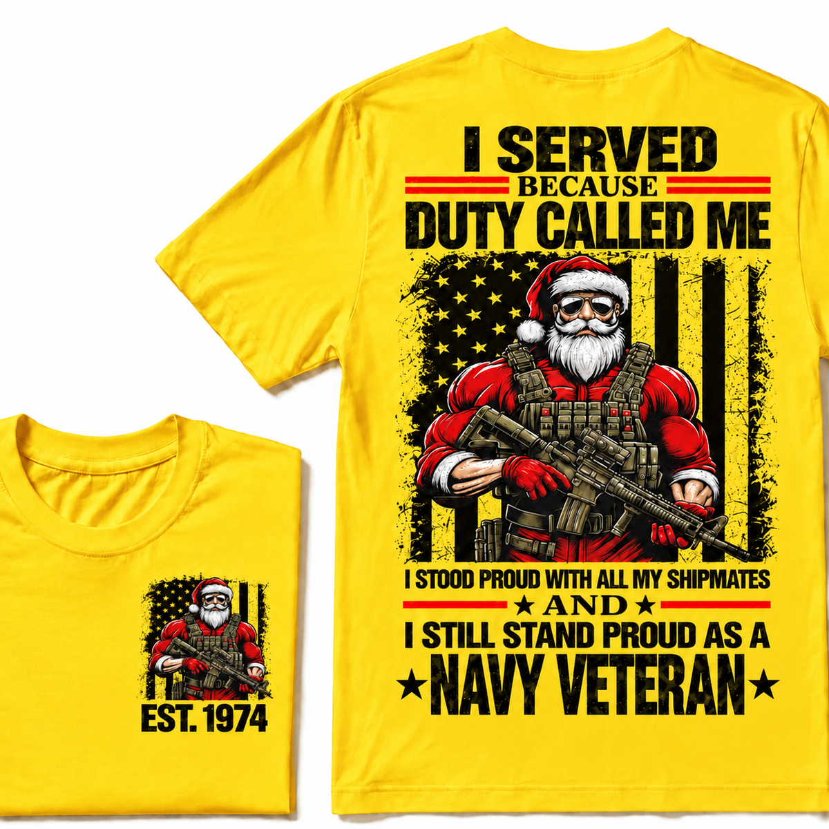 I Served Because Duty Called Me  I Stood Proud With All My Shipmates And I Still Stand Proud As A Navy Veteran Custom Year T-shirt