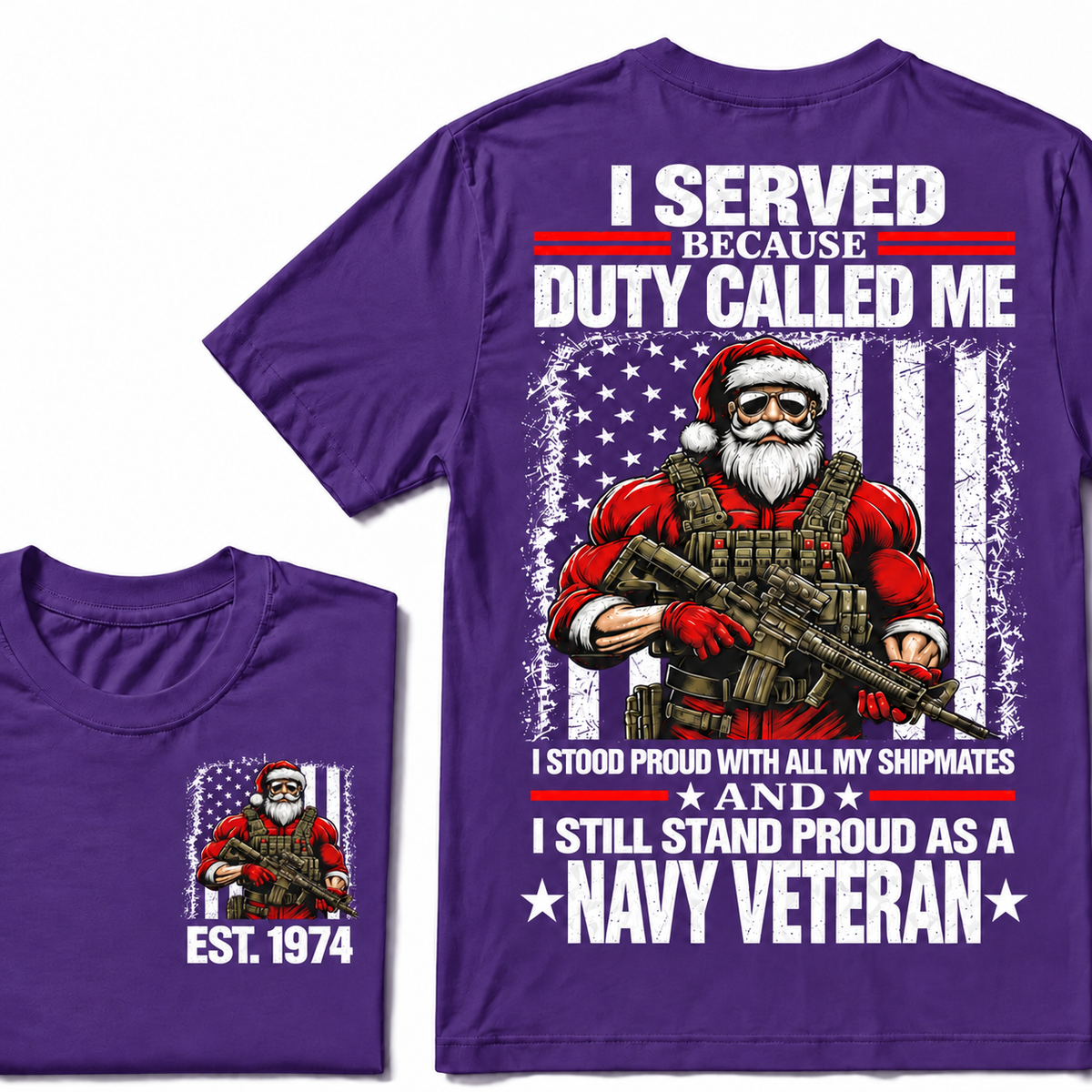 I Served Because Duty Called Me  I Stood Proud With All My Shipmates And I Still Stand Proud As A Navy Veteran Custom Year T-shirt